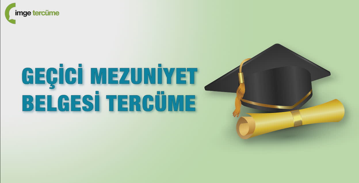 Geçici Mezuniyet Belgesi Tercüme